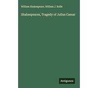 Shakespeares, Tragedy of Julius Caesar