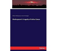 Shakespeare's Tragedy Of Julius Cæsar