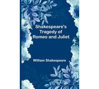 Shakespeare's Tragedy Of Romeo And Juliet