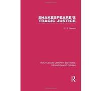 Shakespeare's Tragic Justice (Routledge Library Editions: Renaissance Drama) - [Version Originale] Inconnu (Auteur)
