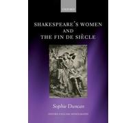 Shakespeare's Women And The Fin De Siecle