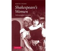Shakespeares Women - David Mann - Cambridge University Press - Livre en Anglais - Paperback David MannDavid Mann (Auteur)