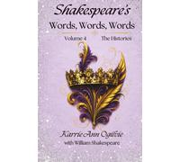 Shakespeare's Words, Words, Words: The Histories