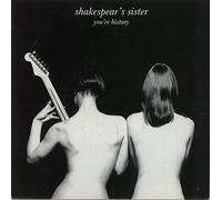 SHAKESPEARS SISTER - YOU'RE HISTORY 7" (45) UK FFRR 1989