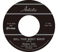 Shakey Jake - Roll Your Money Maker C/W Call Me (If You Need Me) [7" Vinyl] [Import]
