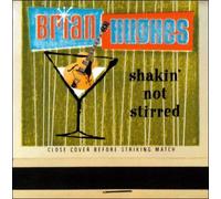 Shakin' Not Stirred by Brian Hughes NEUF