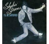 SHAKIN' STEVENS - I'LL BE SATISFIED 7in PIC [39162]