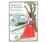 Shakin Up the Kingdom Princess Lucinda Becomes the Queen - Sara Hines Martin - Author Solutions Inc - Livre en Anglais Sara Hines MartinSara Hines Martin (Auteur)