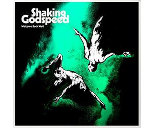Shaking Godspeed - Welcome Back Wolf