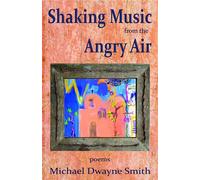 Shaking Music from the Angry Air - Michael Dwayne Smith - Sheila-Na-Gig Editions - ebook (ePub) - Livre