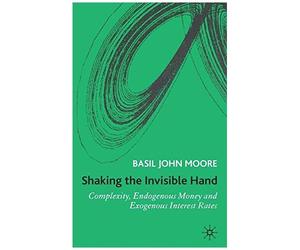 Shaking The Invisible Hand: Complexity, Endogenous Money And Exogenous Interest Rates