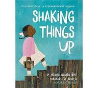 Shaking Things Up 14 Young Women Who Changed the World by Susan Hood Paperback Book Susan Hood (Auteur)