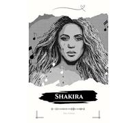 Shakira : les rythmes de la résilience: Un voyage à travers la musique, la danse et la philanthropie