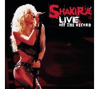 Shakira - Live & Off The Record