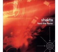 Shakta - Feed The Flame [Import]