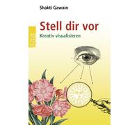 Shakti Gawain Siegfried Berge Stell dir vor: Kreativ visualisieren: 6168 (Libro)