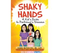 Shaky Hands - A Kid's Guide To Parkinson's Disease