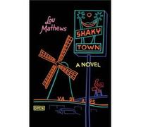 Shaky Town by Lou Mathews Lou Mathews (Auteur)