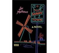 Shaky Town by Lou Mathews Lou Mathews (Auteur)