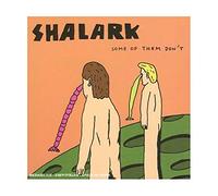 Shalark - Some Of Them Don't