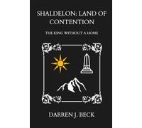 Shaldelon: Land of Contention: The King Without a Home