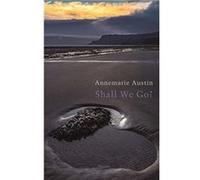 Shall We Go by Annemarie Austin Annemarie Austin (Auteur)