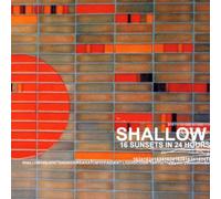 Shallow - 16 Sunsets in 24 Hours