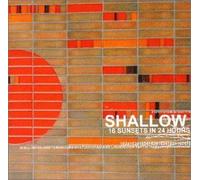 Shallow - 16 Sunsets in 24 Hours