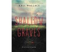 Shallow Graves Kali Wallace, (Auteur)