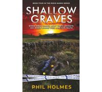 Shallow Graves: When drug gangs bury their secrets, DCI Rosie Marks digs for the truth
