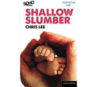 Shallow Slumber (Modern Plays) Lee, Chris (Auteur)
