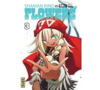 Shaman King - Flowers - Tome 3 - Hiroyuki Takei - Kana Eds - broché - Manga