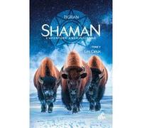 Shaman, L'Aventure amérindienne : Tome 5, Les Cieux: Les Cieux