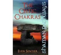Shaman Pathways The Celtic Chakras by Elen Sentier Elen Sentier, (Auteur)