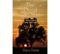 Shaman Pathways the Druid Shaman by Danu Forest Danu Forest, (Auteur)