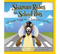 Shaman Rides the School Bus *Shaman Vieja en el Autobus Escolar*