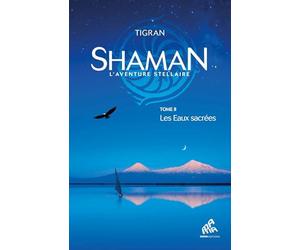 SHAMAN T.2, L'Aventure stellaire: Les Eaux sacrées