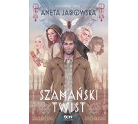 Shaman Twist 3 Shaman Trilogy 3