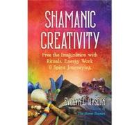 Shamanic Creativity by Evelyn C. Rysdyk Evelyn C. Rysdyk (Auteur)