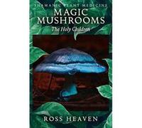 Shamanic Plant Medicine - Magic Mushrooms: The Holy Children - [Version Originale] Inconnu (Auteur)