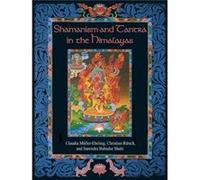 Shamanism and Tantra in the Himalayas by Christian R tsch & Claudia M ller Ebeling & Surendra Bahadur Shahi Christian Ratsch, Claudia Muller-Eberling, Indra Doj Gurung, Mohan Rai, Surendra Bahadur Sha
