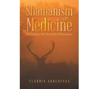 Shamanism As Medicine