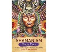 Shamanism Made Easy by Christa Mackinnon Inconnu (Auteur)