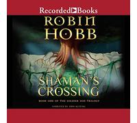 Shaman's Crossing (The Soldier Son Trilogy) [Import]