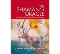 Shamans Oracle Book & Cards John Mathews, Will Kinghan (Auteur)