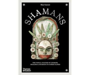 Shamans : The visual culture of animism, healing and journeys to other planes /anglais