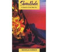 Shambhala In Search of the New Era by Nicholas Roerich Nicholas Roerich (Auteur)