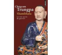 Shambhala: La Voie sacrée du guerrier