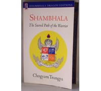 Shambhala: Sacred Path of the Warrior