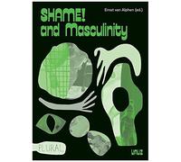 Shame! And Masculinity